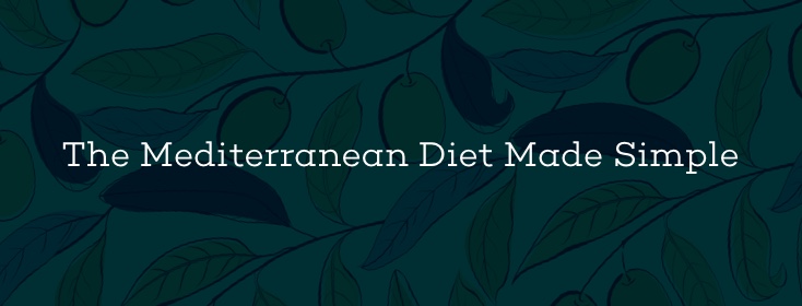 The Mediterranean Diet Made Simple